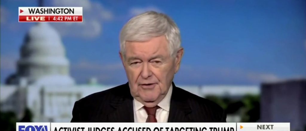 ‘700 District Judges Pretending They’re President’: Gingrich Says Rogue Judges Make It Impossible For US To Survive