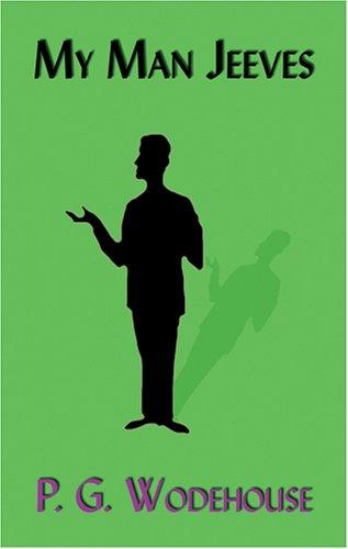 My Man Jeeves — P. G. Wodehouse