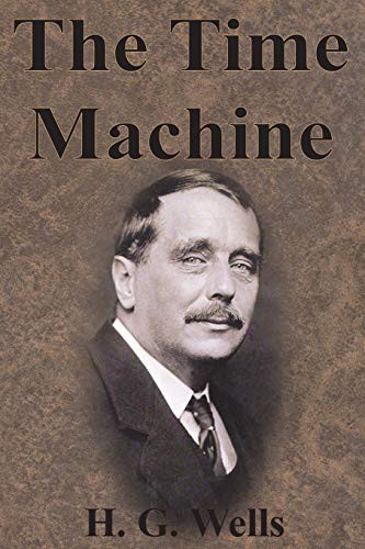The Time Machine — H. G. Wells