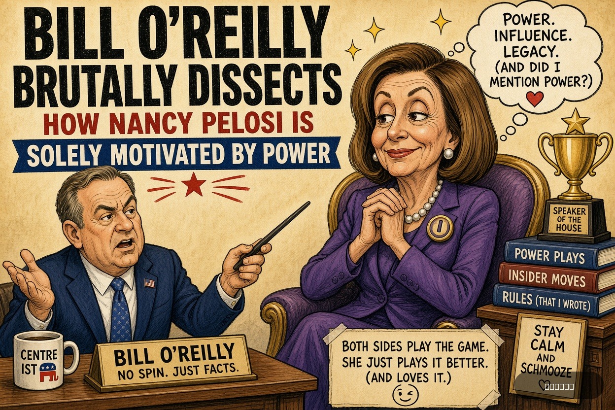 Centrist Cindy on Nancy Pelosi — "Bill O’Reilly Brutally Dissects How Nancy Pelosi Is Solely Motivated By Power" · AI parody, fiction for entertainment