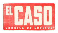 El Caso: Crónica de sucesos